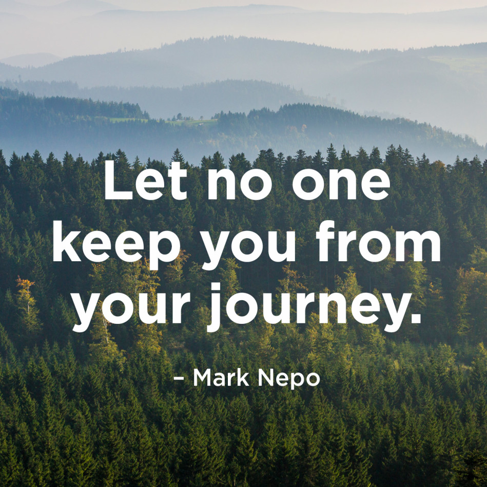 Quotes to Inspire Your Next Adventure - Mark Nepo