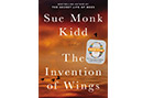 "The Invention of Wings" by Sue Monk Kidd