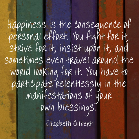 quotes-happiness-elizabeth-gilbert-480x480.jpg
