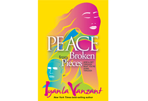 Iyanla Vanzant's Peace from Broken Pieces