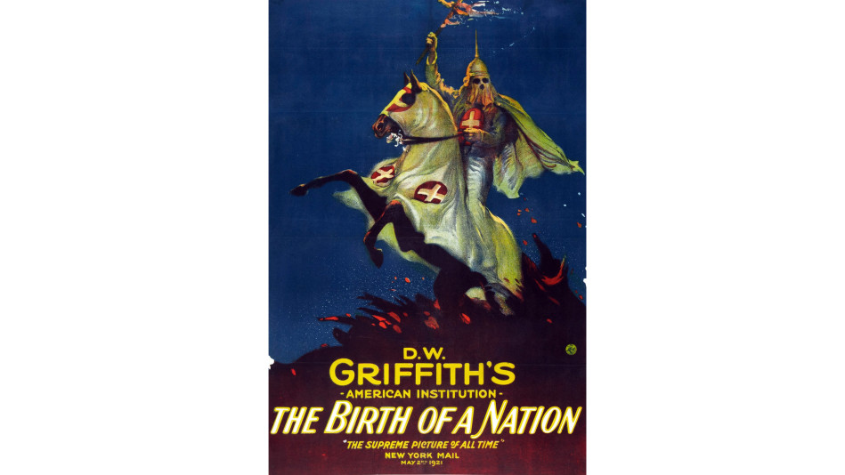 A movie poster for D. W. Griffith's film *The Birth of a Nation*, 1921.