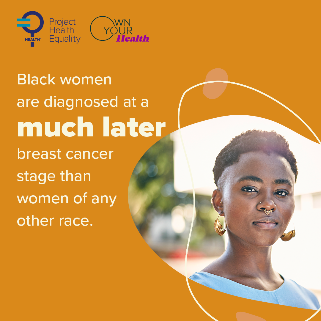 Black women are diagnosed at a much later breast cancer stage than women of any other race.