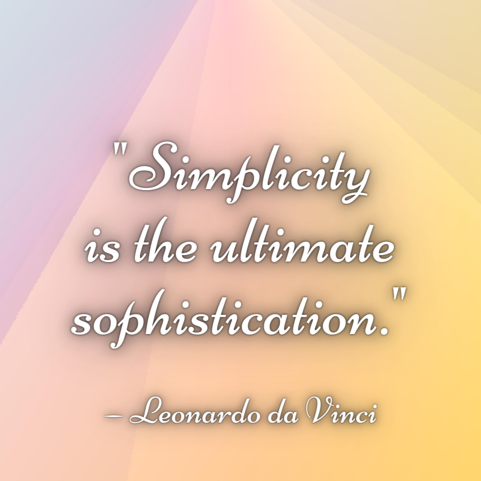 simplicity is the ultimate sophistication leonardo da vinci