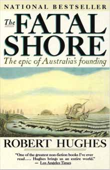 The Fatal Shore by Robert Hughes