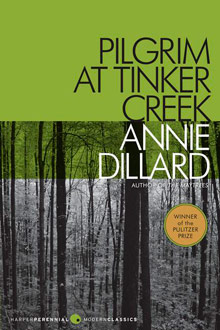 Pilgrim at Tinker Creek by Annie Dillard