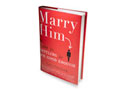 Marry Him by Lori Gottlieb