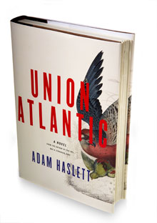 Union Atlantic by Adam Haslett