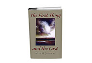 The First Thing and the Last by Allan G. Johnson