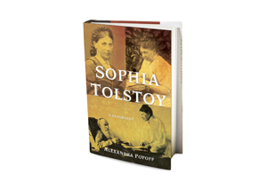 Sophia Tolstoy by Alexandra Popoff