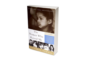 The Women Who Raised Me by Victoria Rowell