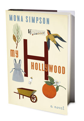 My Hollwood by Mona Simpson