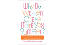 Why Do Women Crave More Sex in the Summer by Patricia Barnes-Svarney