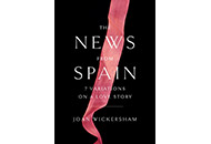 The News from Spain by Joan Wickersham