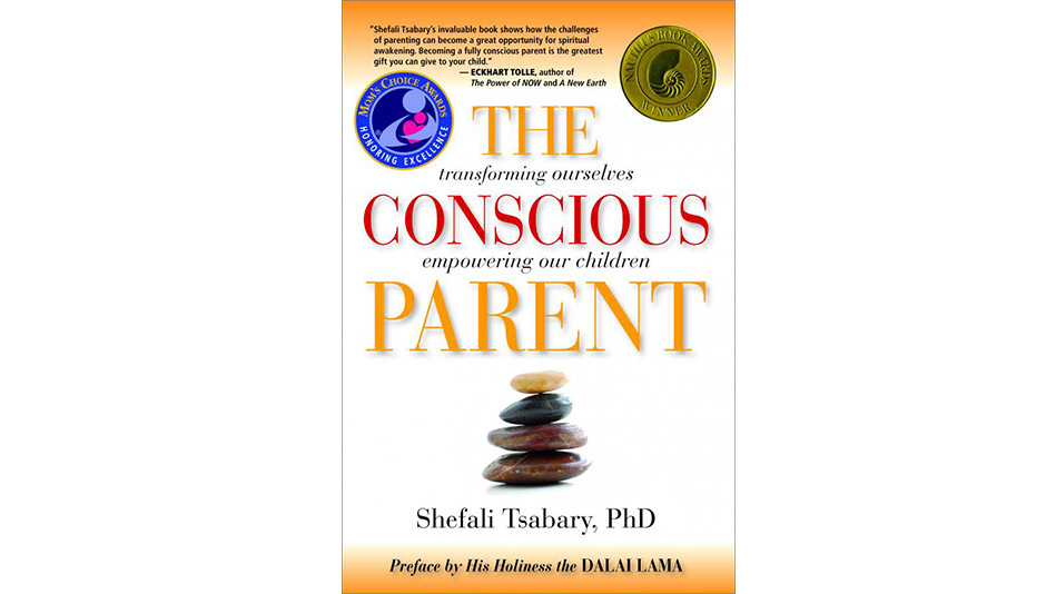 The Conscious Parent by Dr. Shefali Tsabary