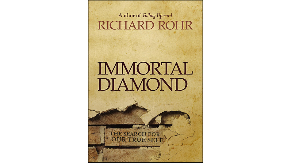 Immortal Diamond by Richard Rohr