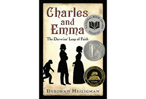 Charles and Emma: The Darwins' Leap of Faith by Deborah Heiligman
