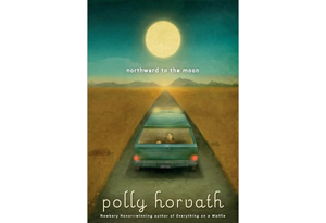 Northward to the Moon by Polly Horvath