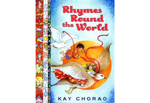 Rhymes Round the World compiled by Kay Chorao