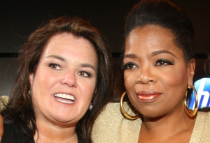 Oprah and Rosie O'Donnell