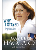 Why I Stayed by Gayle Haggard