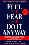 'Feel the Fear and Do It Anyway' by Susan Jeffers, PhD