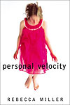'Personal Velocity' by Rebecca Miller