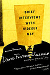 'Brief Interviews with Hideous Men' by David Foster Wallace